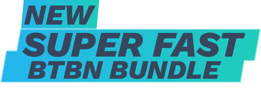 New superfast btbn bundle